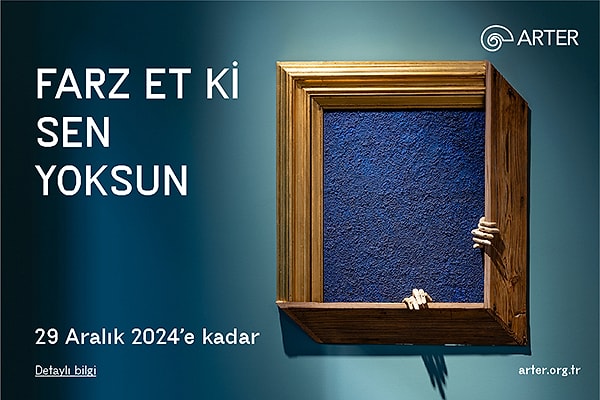 Arter’de gerçekleştirilen ilk özel koleksiyon sergisi olan "Farz Et Ki Sen Yoksun", 29 Aralık 2024 tarihine kadar Arter’in 4. ve 3. kat galerilerinde ziyaret edilebilecek.