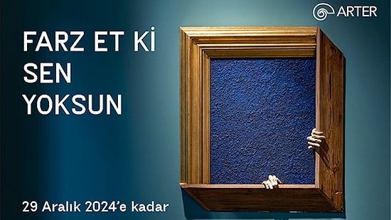 "Farz Et Ki Sen Yoksun" Başlıklı Koleksiyon Sergisi 29 Aralık'a Kadar Arter’de