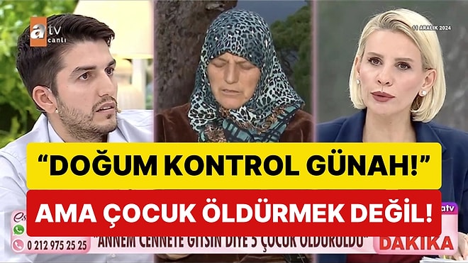 "Doğum Kontrol Günah!": Esra Erol’u İzlerken Yine İnsanlığımızdan Utandık!