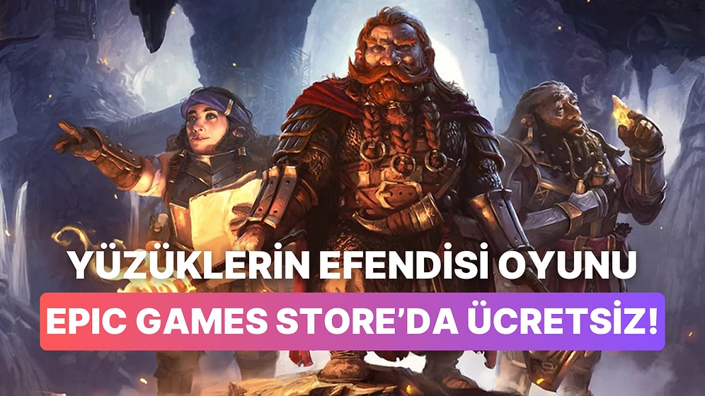 Steam Değeri 400 TL Olan The Lord of the Rings Oyunu Epic Games Store'da Ücretsiz!