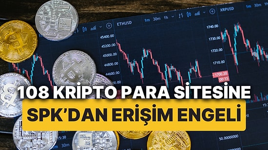 SPK'dan 108 Kripto Para Sitesine Erişim Engeli! İşte, SPK'nın Listesindeki Kripto Para Siteleri