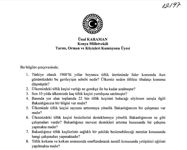 Mehmet Baran Kılıç'ın aktardığına göre Ünal Karaman geçtiğimiz aylarda tiftik keçilerinin nüfusunun düşmesi konulu bir soru önergesini Tarım Bakanlığı'na sunmuştu.