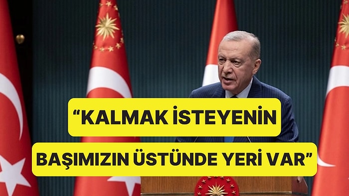 Cumhurbaşkanı Erdoğan'dan Suriye Açıklaması: "Başımızın Üstünde Yeri Var"