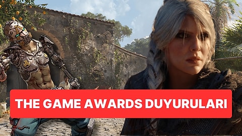 The Game Awards 2024 Etkinliğinde Duyurulan En Önemli Oyunları Derledik!