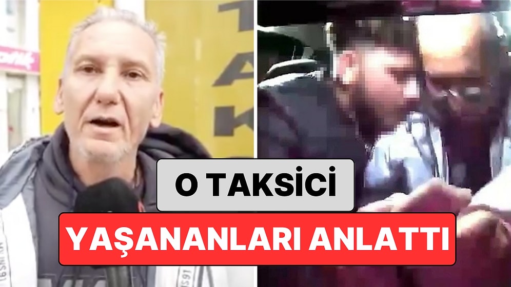 Bıçaklı Saldırıya Uğrayan Taksici Yaşananları Anlattı: "'Öldür Beni' Dedi, 'Allah'ından Bul' Dedim.''