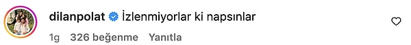 Tabii yorumsuz geçemeyen asıl isim ise Dilan Polat oldu. Eleştiri yaptığı dizinin reytinglerde üst sıralarda yer aldını bilmeyen Dilan'ın "İzlenmiyorlar ki ne yapsınlar" tepkisi dile düştü.