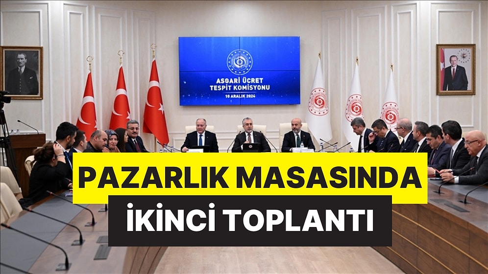 Asgari Ücret 2025 Zammında İkinci Toplantı: Asgari Ücret Tespit Komisyonu Yeniden Bir Araya Geldi