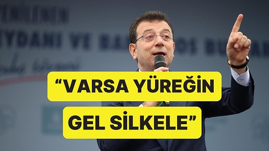 İmamoğlu'ndan Haciz Tepkisi: "Varsa Yüreğin Gel Silkele"