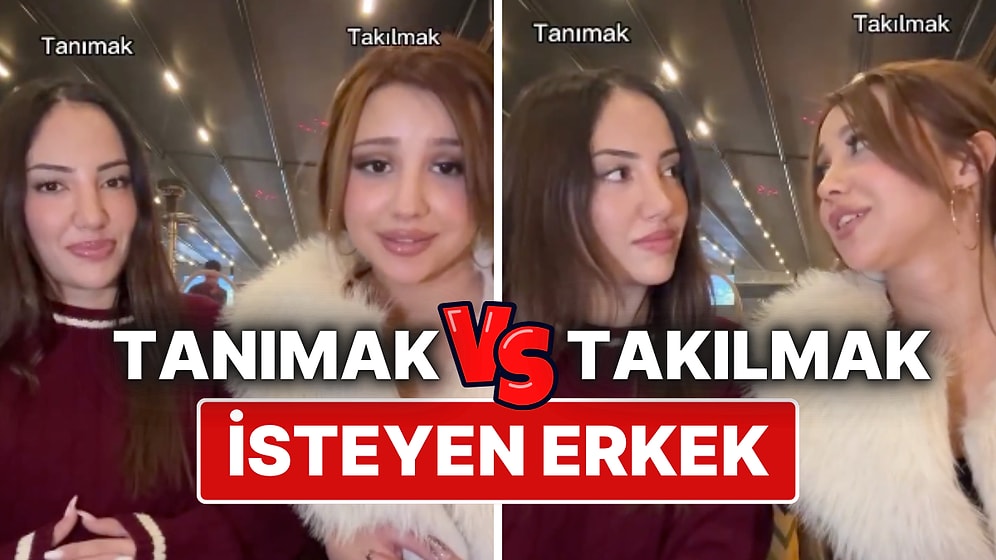 İki Genç Sıraladı: Tanımak ile Takılmak İsteyen Erkekler Arasındaki Farklar Nelerdir?