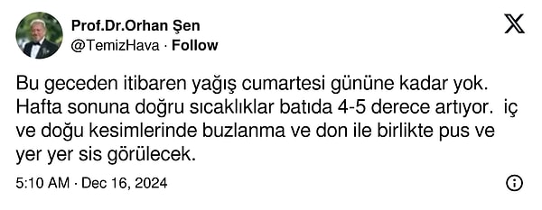 Ocak ayına yaklaşırken yağışlı havaların yerini kara bırakması bekleniyordu. Ancak uzmanlar sıcaklıkların artacağını açıkladı. Meteoroloji uzmanı Prof. Dr. Orhan Şen X hesabından yaptığı açıklamada, ''Hafta sonuna doğru sıcaklıklar batıda 4-5 derece artıyor.'' ifadelerini kullandı.