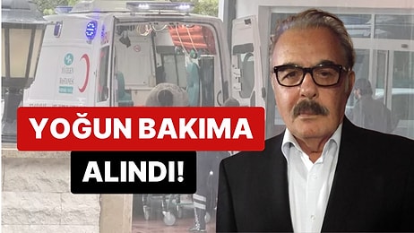 Aniden Fenalaşıp Hastaneye Kaldırılmıştı: Ferdi Tayfur Sevk Edildiği Özel Hastanede Yoğun Bakıma Alındı!