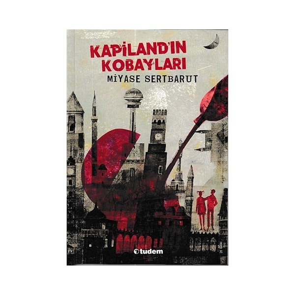 3. Kapiland’ın Kobayları – Miyase Sertbarut