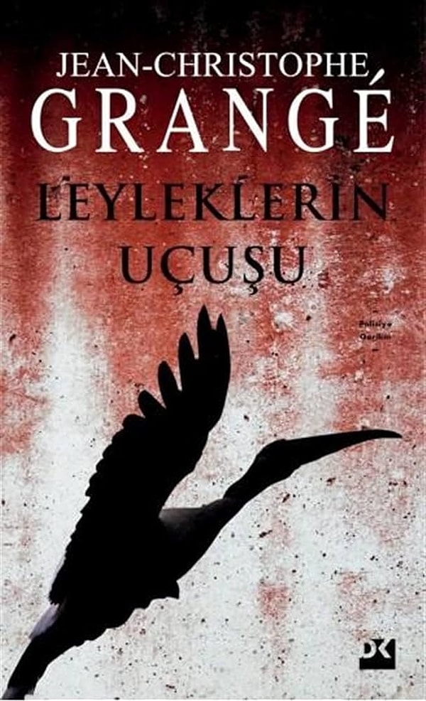 9. Leyleklerin Uçuşu – Jean-Christophe Grangé