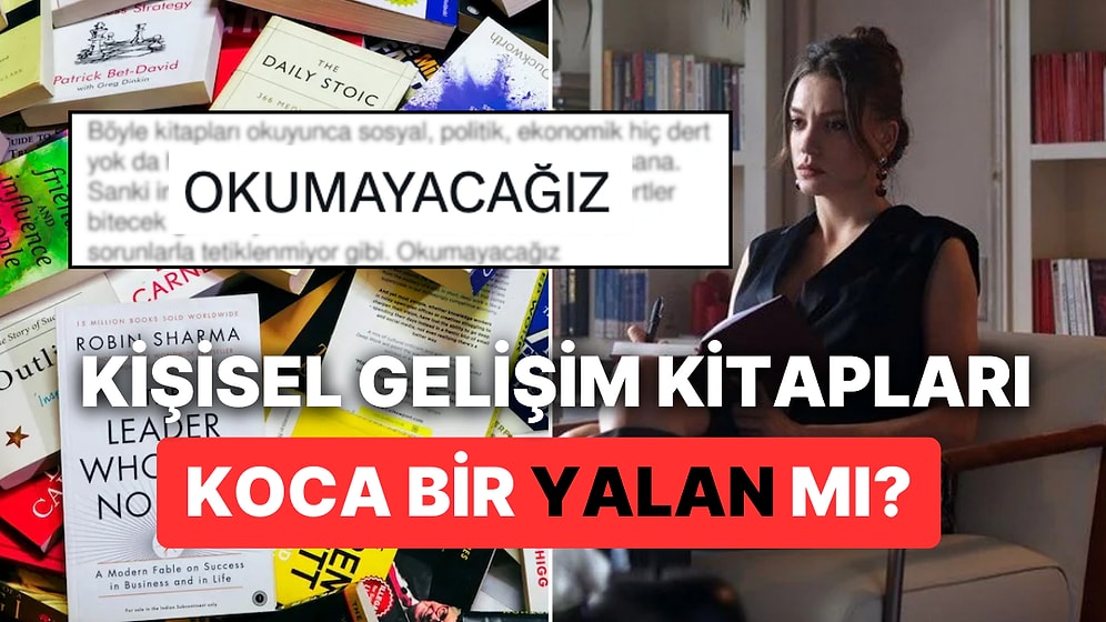 Kişisel Gelişim Kitapları Aslında Hepimizi Koca Bir Yanılgıya mı Sürüklüyor?