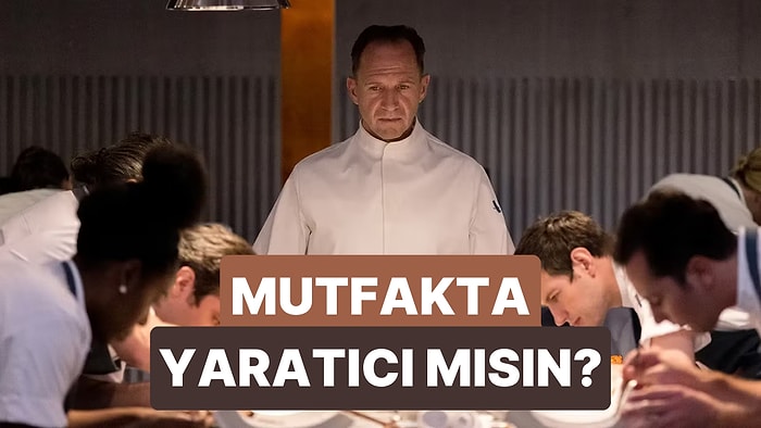 Sen Mutfakta Ne Kadar Yaratıcısın?