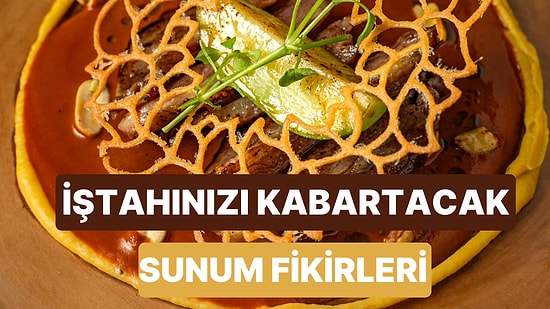 Yemek Masasına Renk Katıp Misafirlerinizi Büyüleyecek 10 Yaratıcı Sunum Fikri