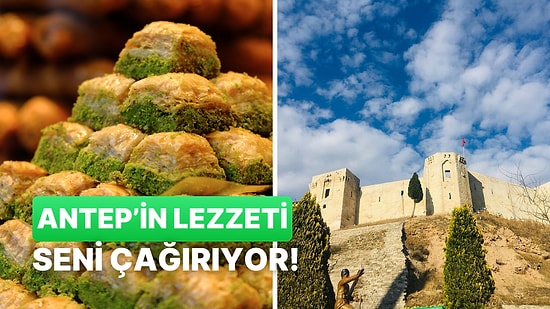 Hangi Gaziantep Lezzeti Sana Göre?