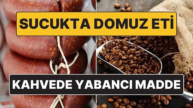 Gıda İfşaları Devam Ediyor! Markette Satılan Sucukta Domuz Eti, Kahvecide Yabancı Madde