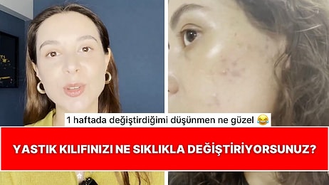 Yastık Kılılıfını Her Gün Değiştirdiğini Anlatan Kadın Yüzündeki Değişimi Paylaştı