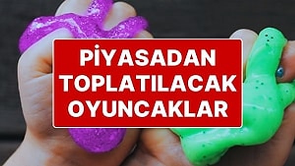 Ticaret Bakanlığı piyasadaki oyuncakları denetledi ve bazılarının toplatılmasına karar verdi. Bazı ürünlerde kurşun ve flatat gibi kimyasalların sınırın çok üstünde olduğu belirlendi. İşte toplatılması kararlaştırılan 3 oyuncak çeşidi...