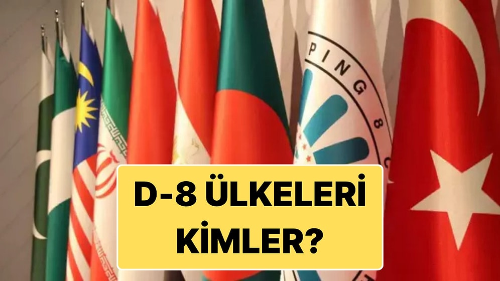 D-8 Ekonomik İşbirliği Teşkilatı Nedir? Hangi Ülkeler D-8'e Üye?