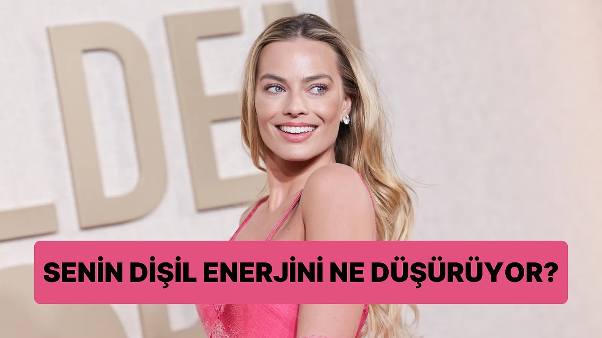 Senin Dişil Enerjini Ne Düşürüyor?