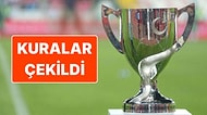 Ziraat Türkiye Kupası'nda Grup Kuraları Çekildi: Eşleşmeler Belli Oldu!