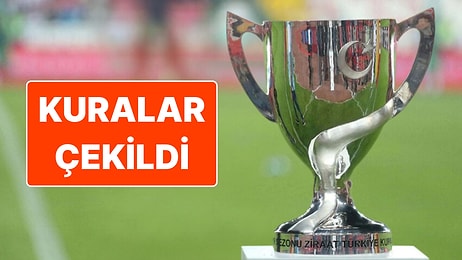 Ziraat Türkiye Kupası'nda Grup Kuraları Çekildi: Eşleşmeler Belli Oldu!