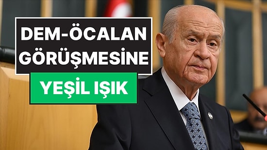 Devlet Bahçeli’den DEM Parti-Öcalan Görüşmesine Yeşil Işık: “Hayırlı Başlangıçlar Olur”