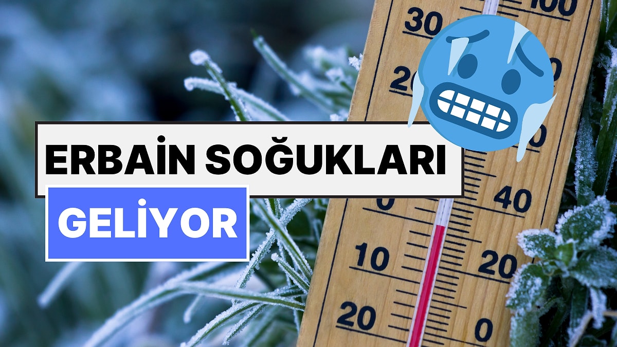 Erbain Soğukları Geldi! Meteoroloji Saat Vererek Uyardı AKOM Sıcaklığın 10 Derece Birden Düşeceğini Açıkladı