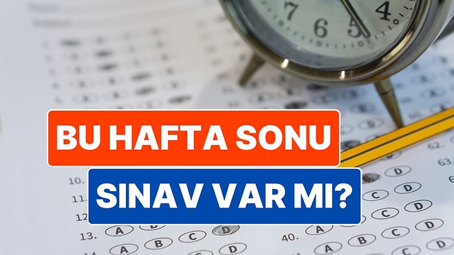 Bugün Ne Sınavı Var? Hafta Sonu Sınav Takvimi 21-22 Aralık