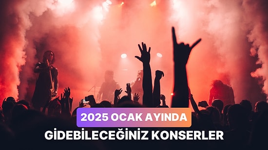 2025 Ocak Ayı Boyunca Türkiye’nin Dört Bir Tarafında Katılabileceğiniz 13 Festival ve Konser