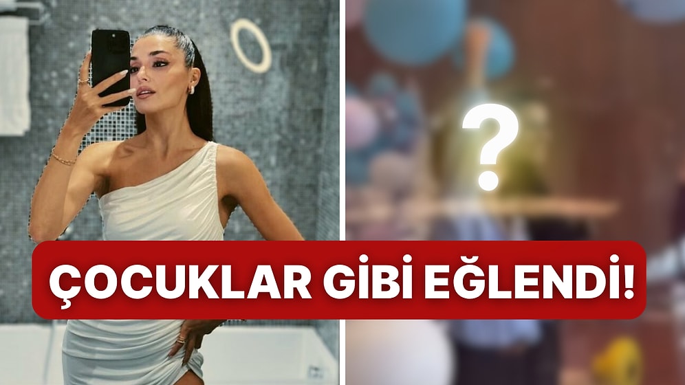 Hande Erçel, Yeğeni Mavi'nin Doğum Gününde Çocukluğuna Döndü: Ünlü Oyuncu Balonların Arasında Dans Etti!