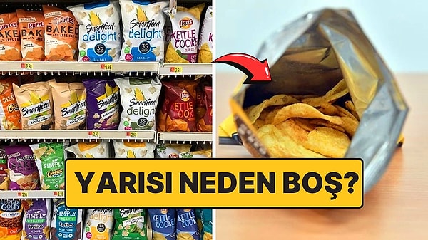 5. Cips Paketlerinin Neden Hemen Hemen Yarısı Havayla Dolduruluyor?