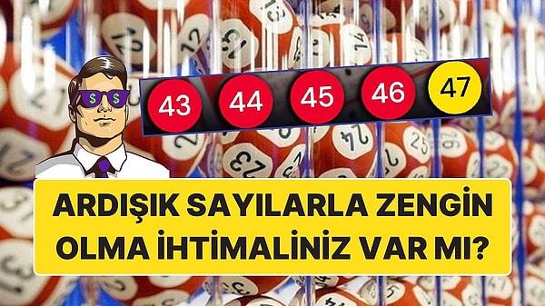 9. Ardışık Sayılarla Loto Oynarsanız Gerçekten Tutma İhtimali Var mı? Geçmişte Türkiye'de Örneği Var!