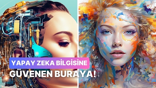 Bu Görsellerin Hangi Yapay Zeka Aracı ile Hazırlandığını Bulabilecek misin?