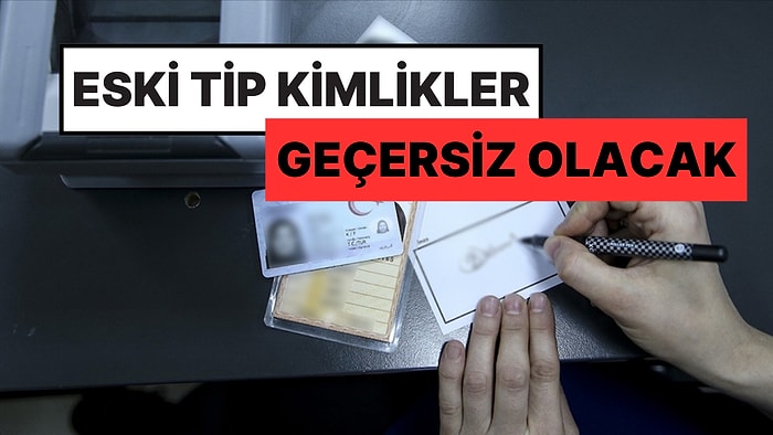 Eski Tip Kimliği Olanlar Dikkat! 1 Ocak 2025 Tarihinden İtibaren Kullanılmayacak