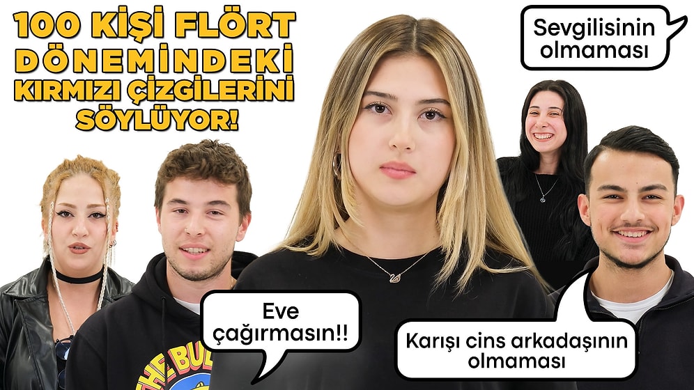 100 Kişiye Sorduk! Flört Döneminde Kırmızı Çizgin Nedir?