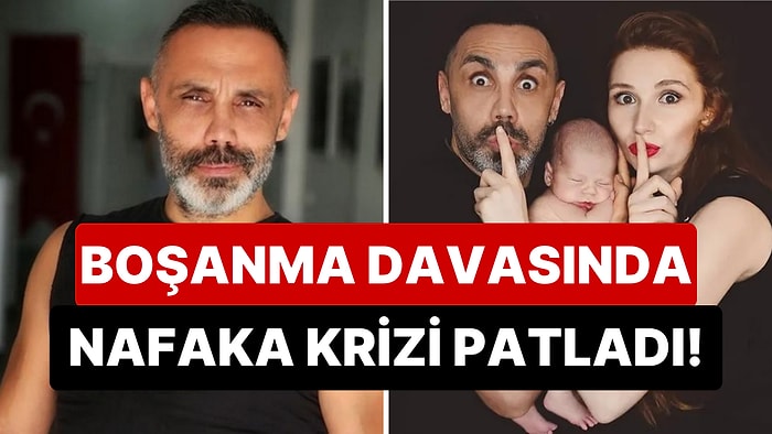 Aylık 25 Bin Lira İstenmişti: Umut Oğuz Boşanacağı Eşi ve Küçük Oğluna Ne Kadar Nafaka Ödeceyecek?