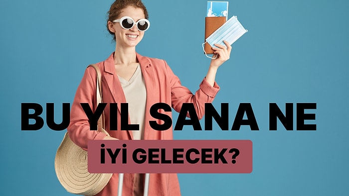 Bu Yıl Sana Ne İyi Gelecek?