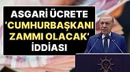 Asgari Ücret Belli Oldu, Gözler Cumhurbaşkanı Erdoğan’da: Asgari Ücrete ‘Cumhurbaşkanı Zammı’ Gelebilir mi?