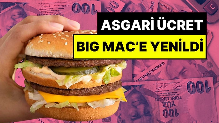 22 Bin 104 TL Olarak Açıklanan 2025 Asgari Ücreti Big Mac Fiyatlarına Yenildi