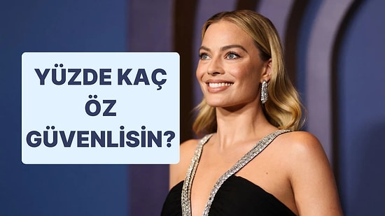 Yaşadığın Şehri Seç, Yüzde Kaç Öz Güvenlisin Söyleyelim!