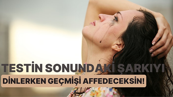 Ayrılıkla Dans Etmek, Hüzünle Gülebilmek: Testin Sonundaki Şarkıyı Dinlerken Geçmişi Affedeceksin!