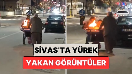 Sivas'ta Hurdacılık Yapan Bir Kadın Çocukları Isıtmak İçin Hurda Arabasında Ateş Yaktı