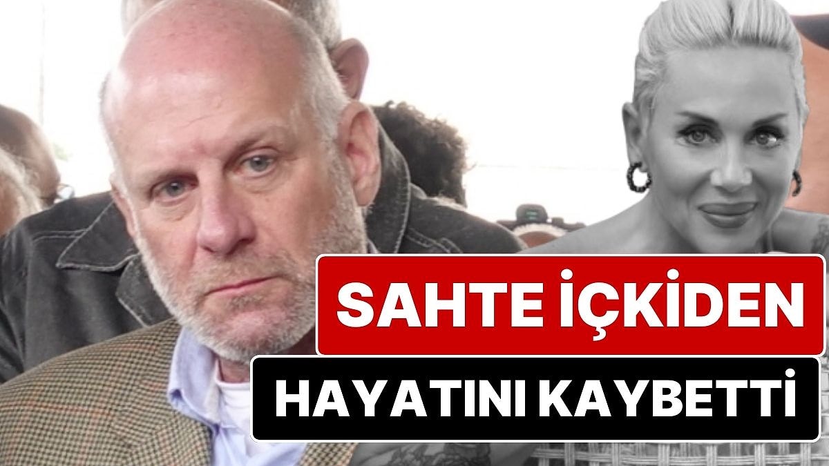 Billur Kalkavan’ın Kardeşi Rıza Kalkavan Sahte İçkiden Hayatını Kaybetti