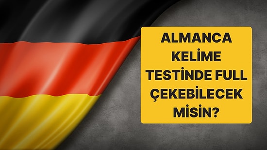 Almanca Kelime Testinde Full Çekebilecek misin?