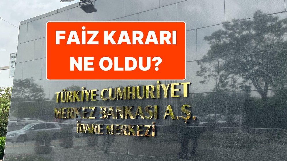 Faiz Kararı Ne Oldu? Merkez Bankası Aralık Ayı Faiz Kararını Açıkladı mı?