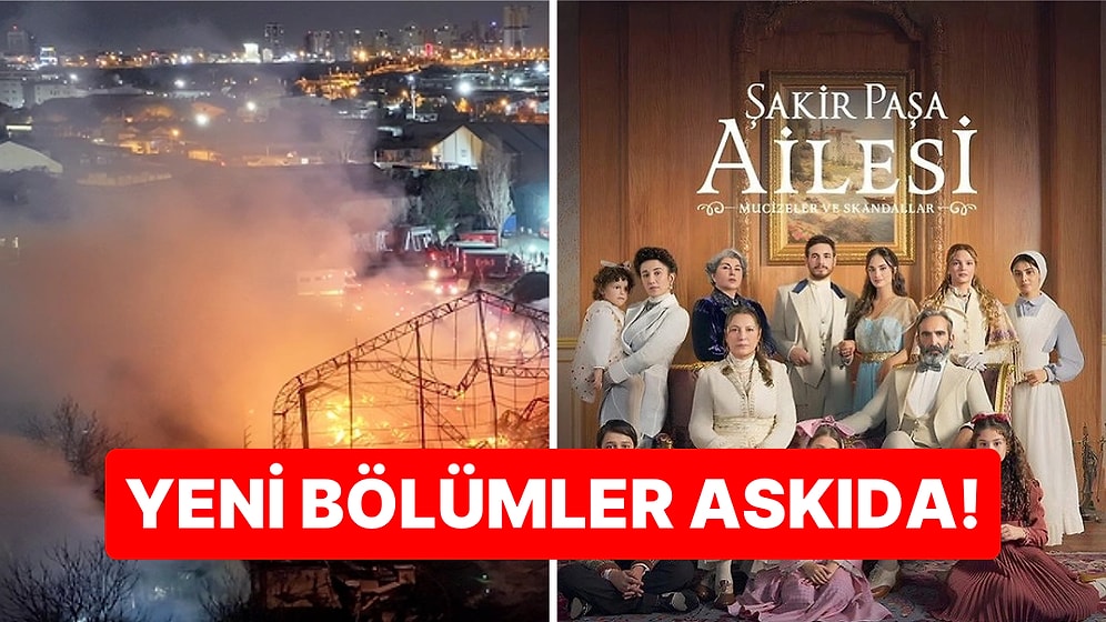 Şakir Paşa Ailesi Setinde Yangının Ardından Yeni Bölümler Askıya Alındı: Oyunculardan Tepki Yükseldi!