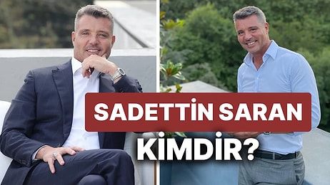 Sadettin Saran Kimdir? Saran Holding'in Kurucusu Sadettin Saran'ın Kariyer Hayatı ve Biyografisi